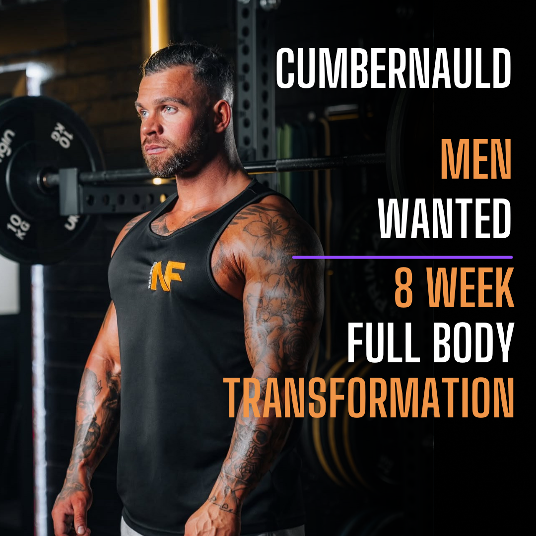 Cumbernauld Men Wanted 8 Week Full Body Transformation